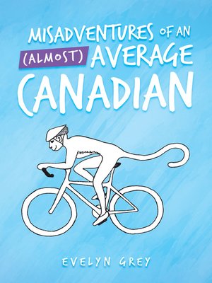 cover image of Misadventures of an (Almost)  Average Canadian